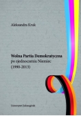 Wolna Partia Demokratyczna po zjednoczeniu Niemiec 1990 2013