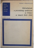 Zatrudnienie a przemiany społeczne w Polsce w latach 1944-1960