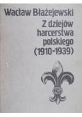 Z dziejów harcerstwa polskiego ( 1910 - 1939 )