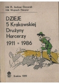 Dzieje 5 Krakowskiej Drużyny Harcerzy 1911-1986