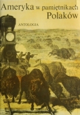 Ameryka w pamiętnikach Polaków. Antologia