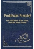 Praktyczne przepisy ciast drożdżowych, tortów, ciastek, cukierków, lodów i likierów. Reprint z 1926 r.