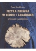 Fizyka drewna w teorii i zadaniach