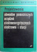 Projektowanie obwodów pomocniczych urządzeń elektroenergetycznych elektrowni i stacji