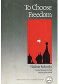 To choose Freedom