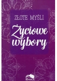 Złote myśli Życiowe wybory