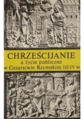 Chrześcijanie a życie publiczne w Cesarstwie Rzymskim III i IV w