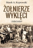 Żołnierze Wyklęci. I znów za kraty