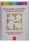 Alex Sabine - Nie ucz mnie, ale pozwól i pomóż mi się uczyć!, tom 3
