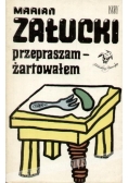 Przepraszam - żartowałem
