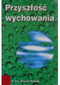 Przyszłość wychowania