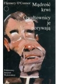 Mądrość krwi. Gwałtownicy je porywają