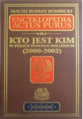 Encyklopedia Actus Purus. Kto jest kim w Polsce nowego millenium