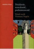 Działanie, moralność, podmiotowość