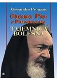 Ojciec Pio z Pietrelciny tajemnica bolesna