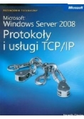 Microsoft Windows Server 2008 Protokoły i usługi TCP  IP
