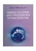 Niemoc płciowa jako przeszkoda do małżeństwa
