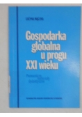 Mączka Lucyna -  Gospodarka globalna u progu XXI wieku