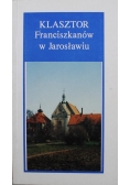 Klasztor Franciszkanów w Jarosławiu