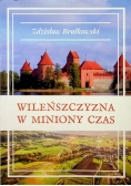 Wileńszczyzna w miniony czas