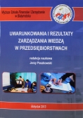 Uwarunkowania i rezultaty zarządzania wiedzą w przedsiębiorstwach