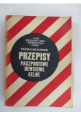Przepisy paszportowe, dewizowe, celne