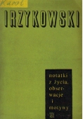 Notatki z życia, obserwacje i motywy