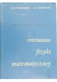 Tichonow A. N. - Równania fizyki matematycznej