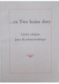 ...za Twe hojne dary .Liryka Jana Kochanowskiego
