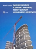 Zniesienie instytucji pozwolenia na budowę a prawo zabudowy
