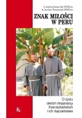 Znak miłości w Peru. O życiu dwóch misjonarzy...