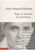 Tego, co mówili, nie powtórzę...