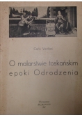 O malarstwie toskańskim epoki Odrodzenia, 1937r.