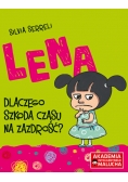 Lena Dlaczego szkoda czasu na zazdrość?