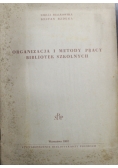 Organizacja i metody pracy bibliotek szkolnych