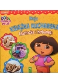 Dora poznaje świat Moja książka kucharska Ciasteczka i herbatniki