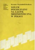 Wpływ polszczyzny na łacinę średniowieczną w Polsce