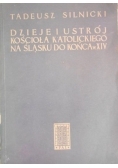 Dzieje i ustrój kościoła katolickiego na Śląsku do końca w.XIV