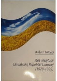Idea restytucji Ukraińskiej Republiki Ludowej (1920-1939)