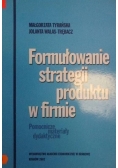 Formułowanie strategii produktu w firmie