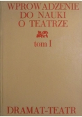 Wprowadzenie do nauki o teatrze, T.I