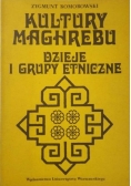 Kultury Maghrebu. Dzieje i grupy etniczne