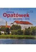 Gmina Opatówek wczoraj i dziś