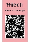 Wiech Bitwa w Tramwaju tom 1