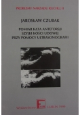 Pomiar kąta antetorsji szyjki kości udowej przy pomocy ultrasonografii