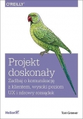 Projekt doskonały. Zadbaj o komunikację z klientem