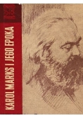 Karol Marks i jego Epoka