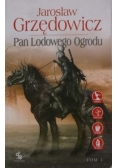 Pan Lodowego Ogrodu. Tom I