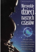 Niezwykłe dzieci naszych czasów