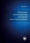 Osoba prawna prawa wewnętrznego jako podmiot prawa międzynarodowego